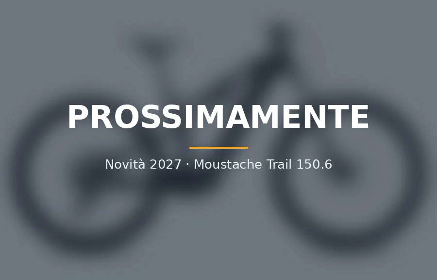 Moustache Trail 150.6, Prossimamente: Novità 2027